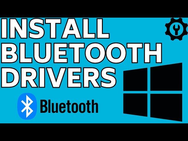 How to Install Bluetooth Drivers on Windows 10 & Windows 11