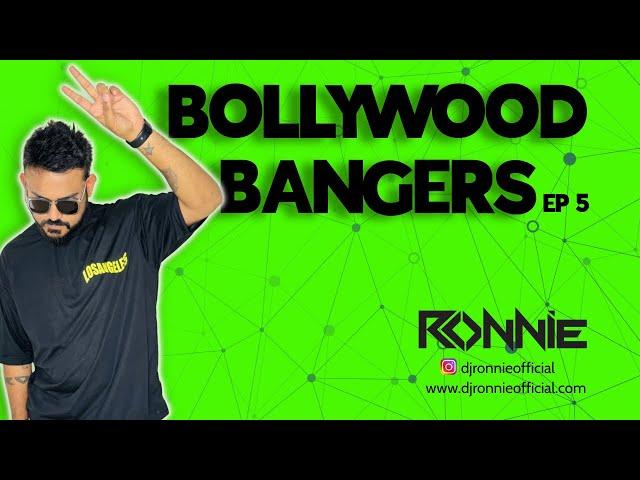 BOLLYWOOD BANGERS EP5 - DJ RONNIE | NON-STOP PARTY MASHUP 2024 | BOLLYWOOD MASHUPS | PARTY SONGS