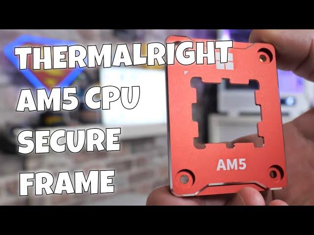 Thermalright AM5 Secure Frame Mounting Bracket Install & Review