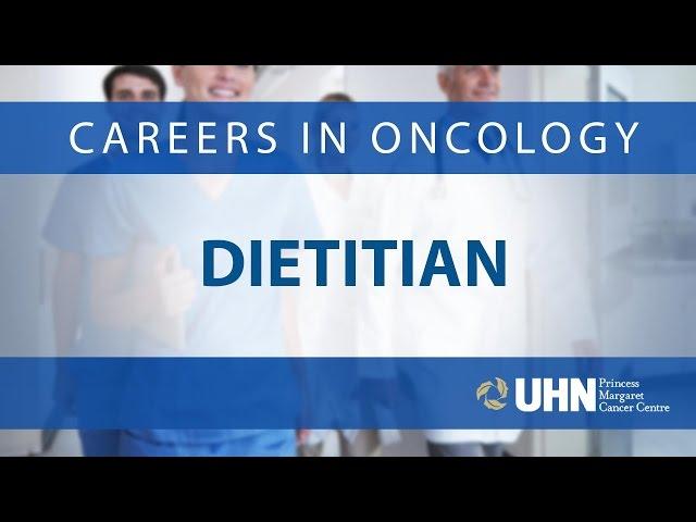 Careers in Oncology - Dietitian | Princess Margaret Cancer Centre