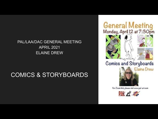 PAL/LAA/DAC General Meeting April  2021- Comics and Storyboards with Elaine Drew