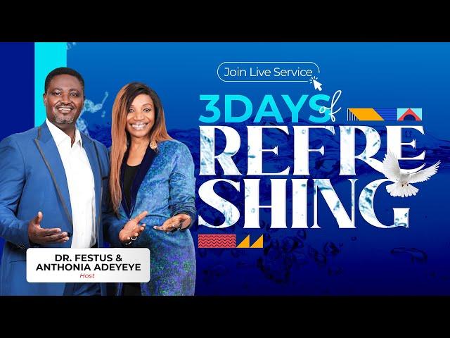 3 Days of Refreshing | Drs. Festus & Anthonia Adeyeye | ALCC Winners House