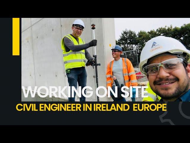 CONSTRUCTION SITE VISIT - IRELAND