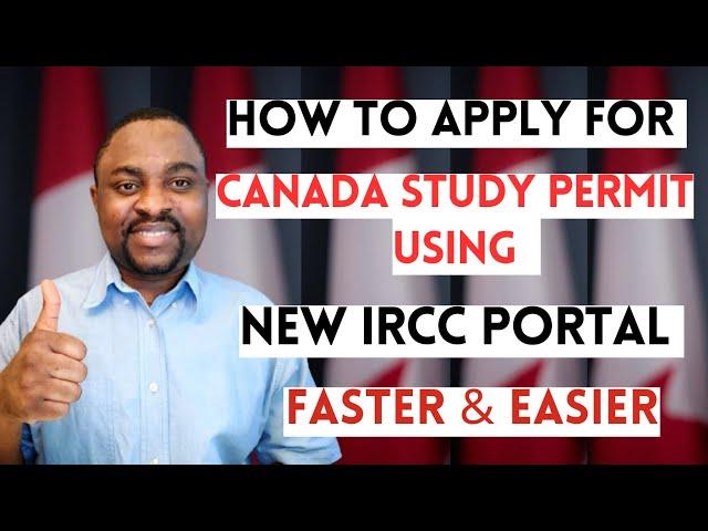 How To Apply For Canada STUDY PERMIT Using NEW IRCC PORTAL When You Get Attestation Letter