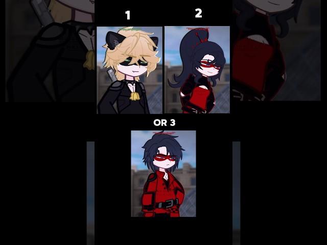 1, 2 or 3? || you crying? #miraculous #gacha #gachaclub #edit #mlb #gachalife2 #gachaedit #gachalife