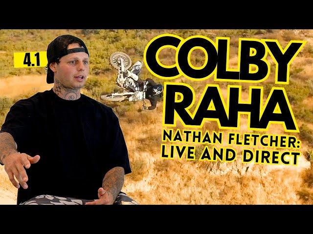 4.1 COLBY RAHA: Sick MotoCross Stories  | Nathan Fletcher: Live and Direct