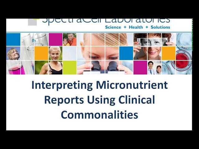 Interpreting Micronutrient Reports Using Clinical Commonalities