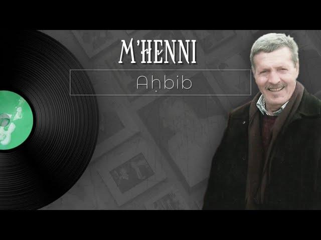 Aḥbib | M'Henni