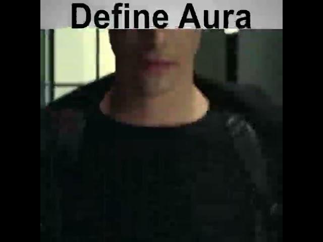 Define Aura... "The Matrix" edit