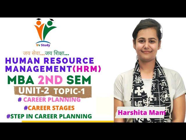 HRM UNIT-2 TOPIC- CAREER PLANNING #CAREER STAGES STEP IN CAREER PLANNING