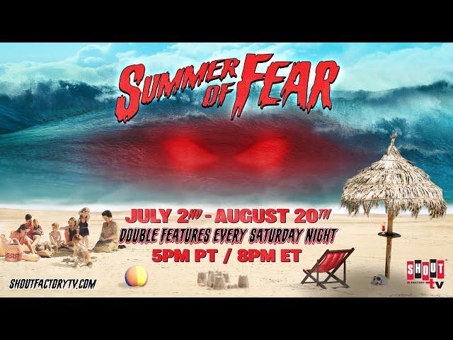 Scream Factory TV Presents Summer Of Fear - Every Saturday Night From July 2 - August 20