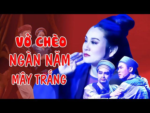 Sân Khấu Kịch Chèo | Ngàn Năm Mây Trắng - sân khấu chèo kết hợp cải lương đặc sắc