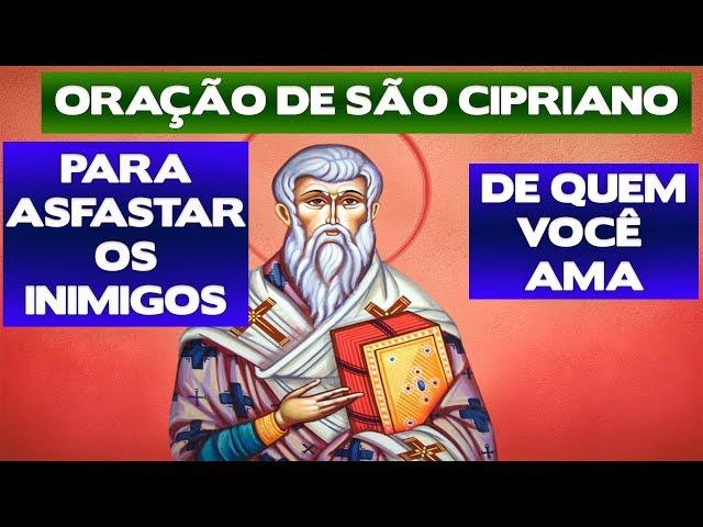 Keep enemies away from those you love - PRAYER OF SAN CIPRIANO - Benza Comigo