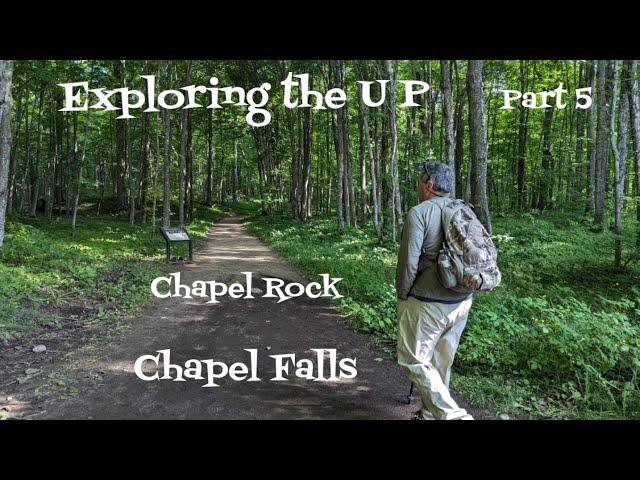 Exploring the U P!   Hiking to Chapel Rock!