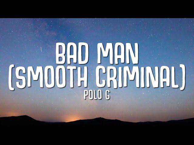 Polo G - Bad Man (Smooth Criminal) (Lyrics)