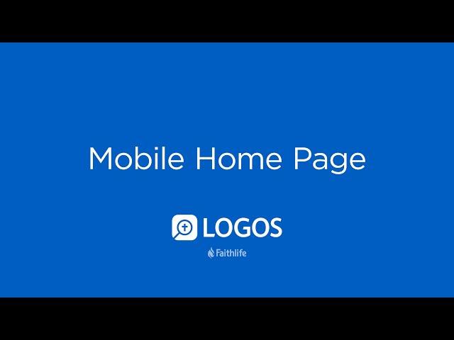 Mobile Home Page | Logos Bible Software Support