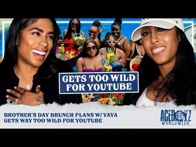 Brother’s Day Brunch Plans w/ Yaya Gets Way Too Wild For YouTube