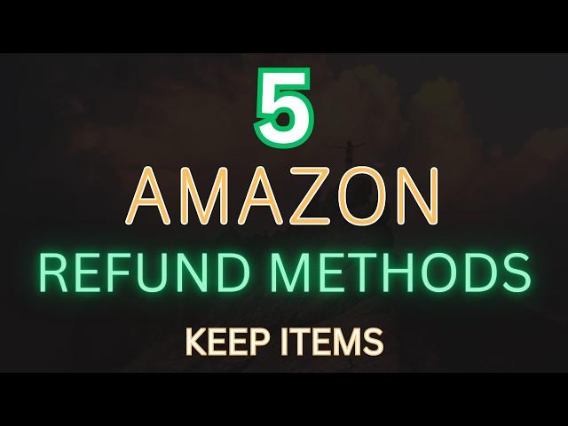 5 Amazon Refund Methods NO RETURN ITEMS (2024)