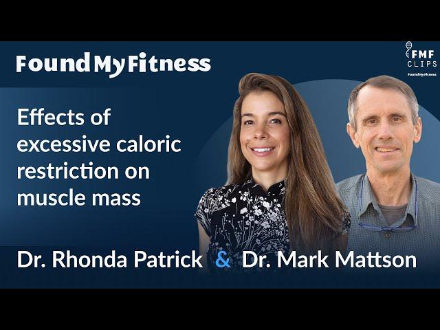 Effects of excessive caloric restriction on muscle mass and the brain | Dr. Mark Mattson