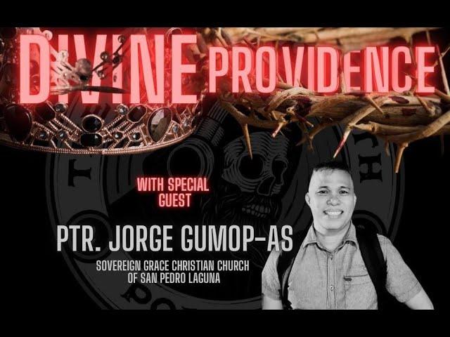 Divine Providence with Pastor Jorge Gumop-as  | TNPP#43