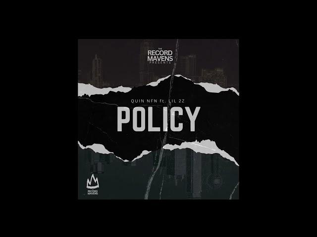 Quin NFN & The Record Mavens - Policy ft Lil 2z (Official Audio)