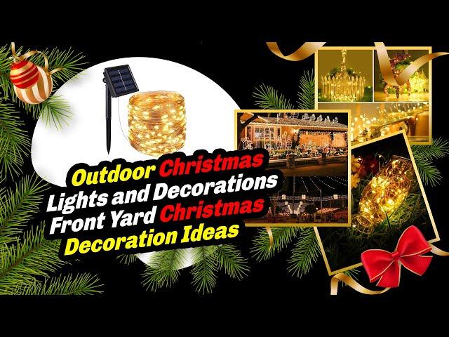 Outdoor Christmas Lights and Decorations | Front Yard Christmas Decoration Ideas