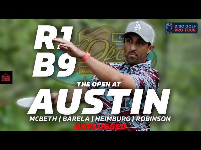 2024 The Open At Austin | R1B6 | McBeth, Barela, Heimburg, Robinson | UNPLUGGED