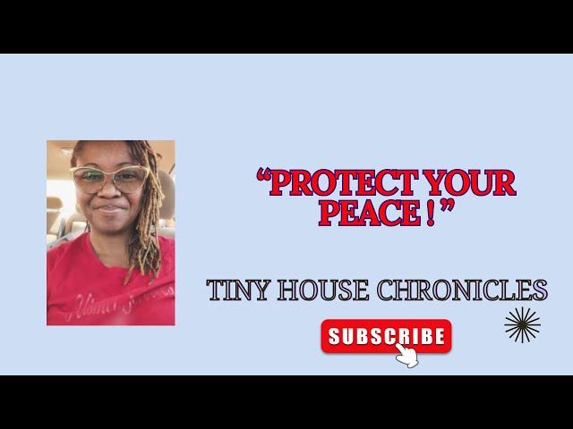 Protect your peace #CandidConvos It's been one of those days!  #tinyhousechronicles