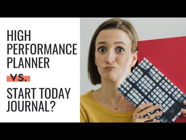 High Performance Planner vs Start Today Journal?! | Comparing Goal Setting Planners