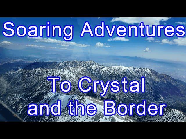 XΔ Soaring Adventures: To Crystal and the Border