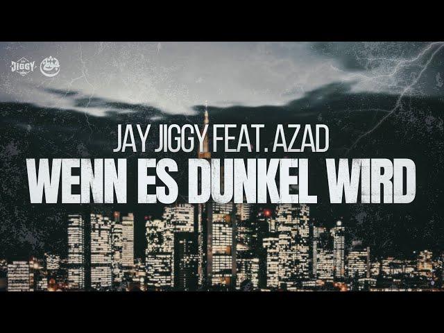 JAY JIGGY feat. AZAD - "WENN ES DUNKEL WIRD" prod. by INBEATABLES /Visual