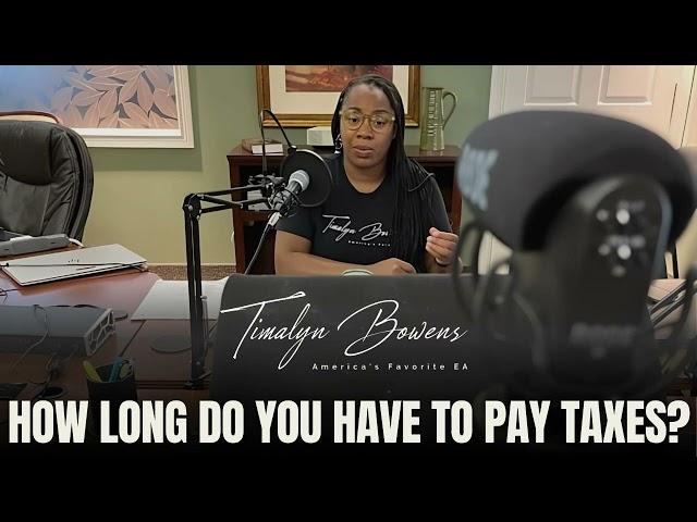 How Long Do You Have to Pay Taxes?