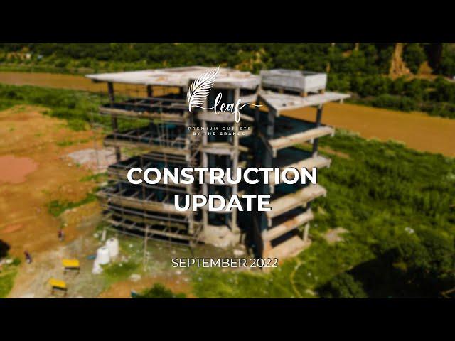 Leaf By The Grande - Construction Update - September 2022