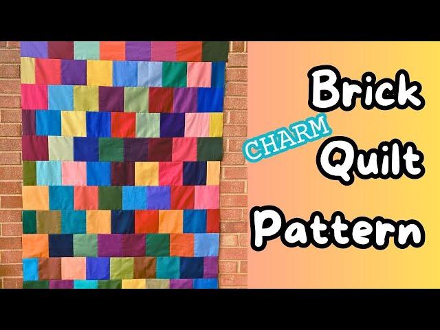 Make this Easy Brick Quilt Pattern with Just One Huge Charm Pack!