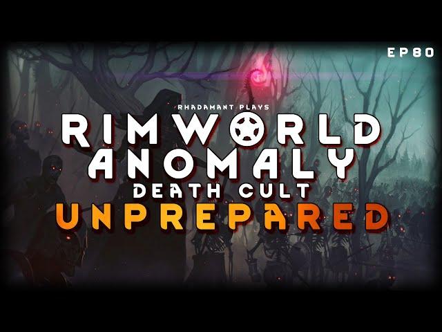 Unprepared - RimWorld Death Cult EP80