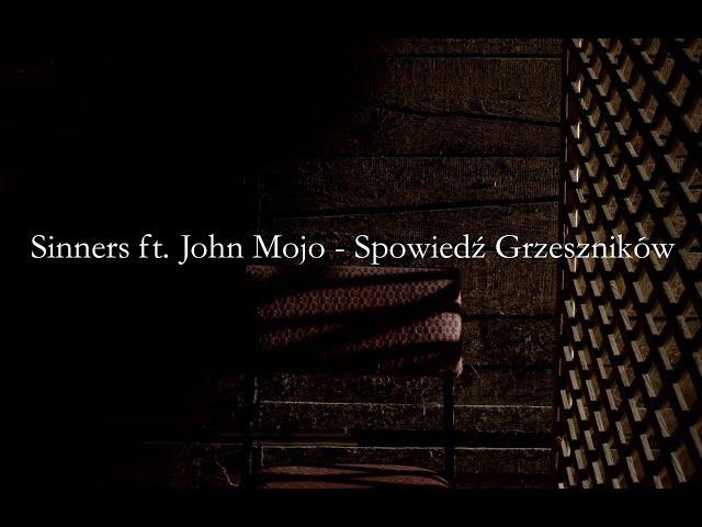 SINNERS ft. JOHN MOJO - SPOWIEDŹ GRZESZNIKÓW (prod. TIM)