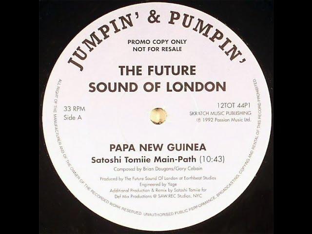 The Future Sound Of London ‎– Papua New Guinea (Satoshi Tomiie Main Path)