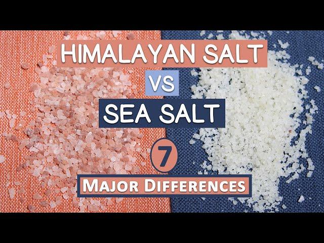 Himalayan Salt Vs Sea Salt, 7 Major Differences