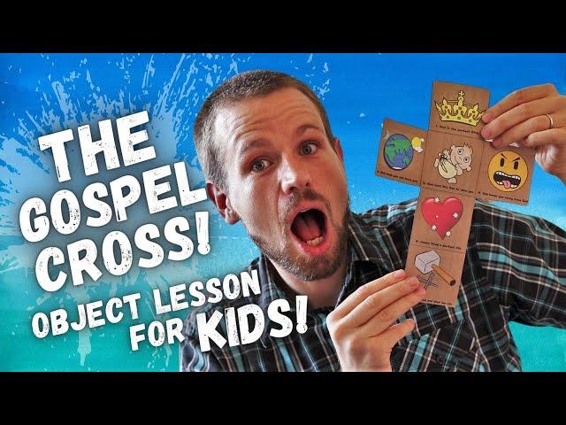 The Gospel Cross | Object Lesson for Kids