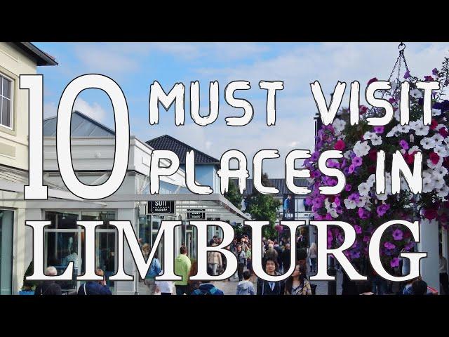 Top Ten Tourist Places to Visit in Limburg Province  - Netherlands