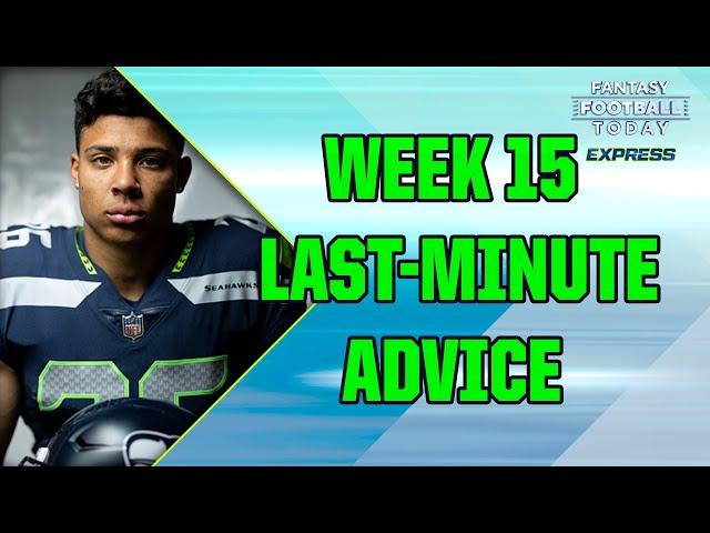 LAST-MINUTE Week 15 Start 'Em, Sit 'Em Advice! Actives/Inactives Updates & Q&A! (FFT Express)