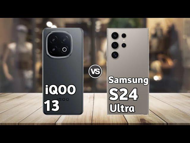 iQOO 13 vs Samsung S24 Ultra: Full Comparison  Which is Best?