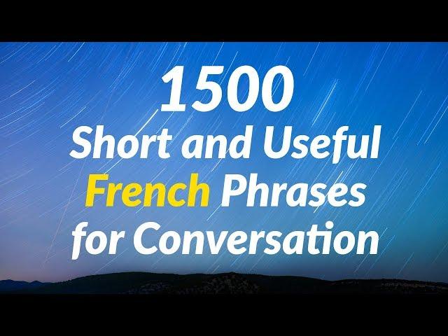 1500 Short and Useful French Phrases for Conversation