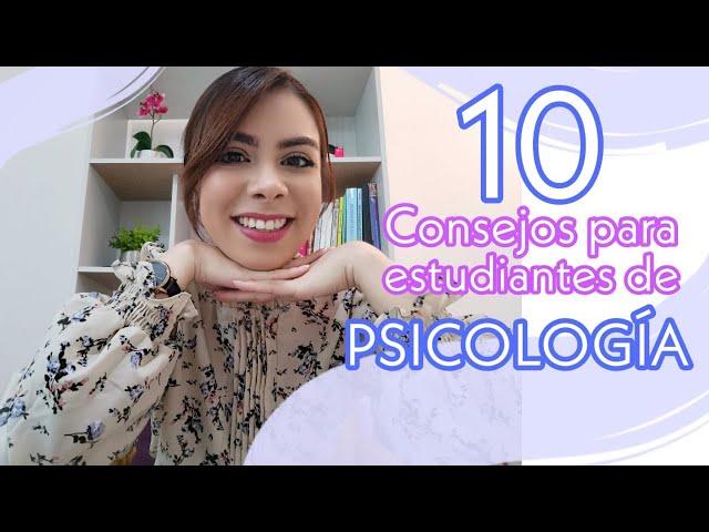 10 CONSEJOS PARA ESTUDIANTES DE PSICOLOGÍA | PSICÓLOGA AMBAR RAMÍREZ