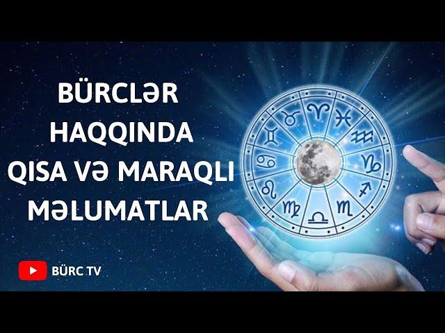 Bürclər haqqında qısa və maraqlı məlumatlar (Mənfi və Müsbət tərəfləri)