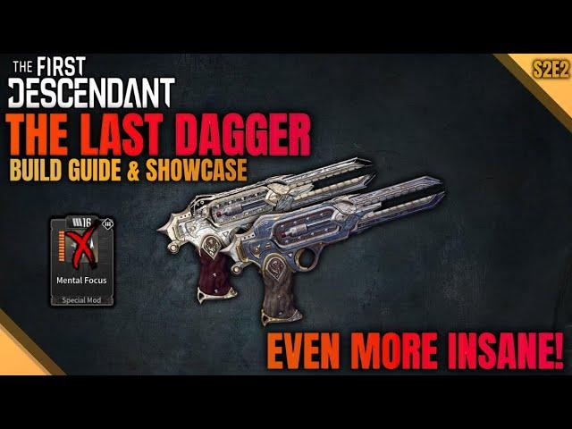 The Last Dagger Build Guide | Updated S2E2 Gley Build - Tormentor - The First Descendant