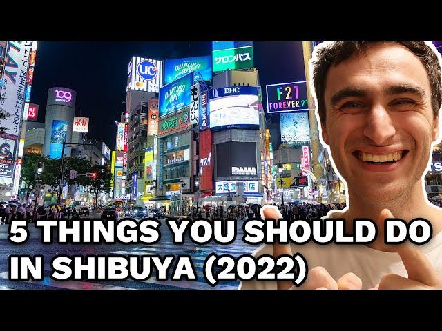 5 Things YOU Should Do In Shibuya, Tokyo!! (Japan Travel Vlog) [2022]