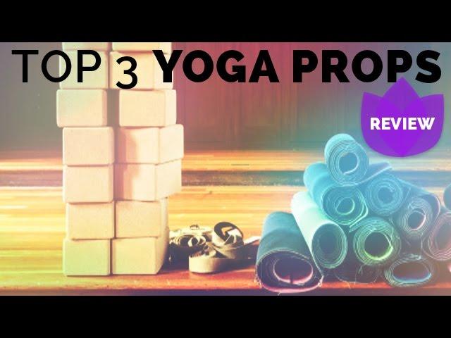 Best Yoga Props: Top 3 Yoga Accessories for Your Home Yoga Practice