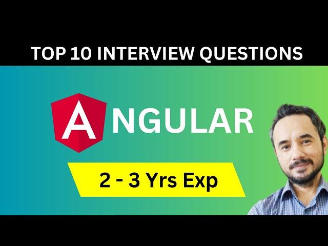 Top 10 Angular Interview Questions for Candidates having 2 to 3 Years of Experience