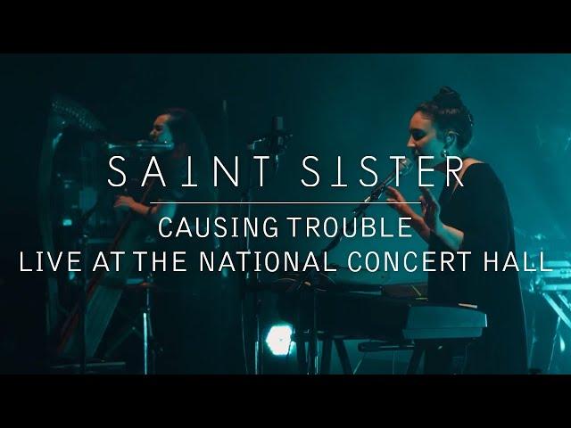 Saint Sister - Causing Trouble [Live at the National Concert Hall]